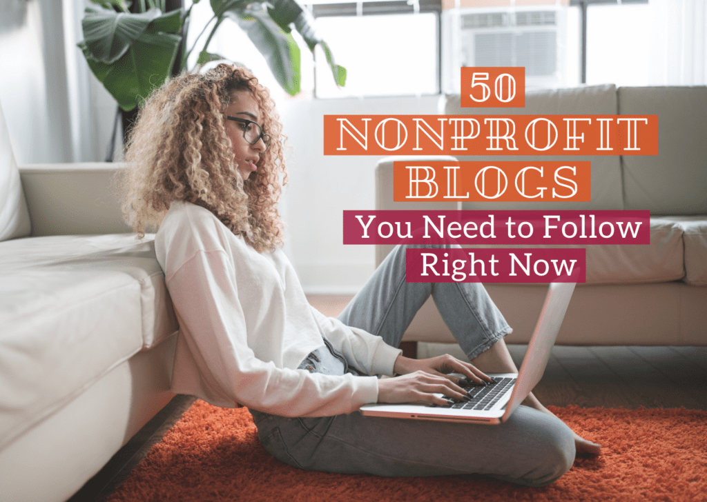 50 Nonprofit Blogs You Need To Follow Right Now